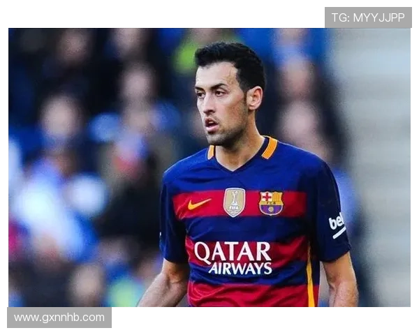 布斯克茨中场价值持续提升，组织调度能力仍具顶级水准